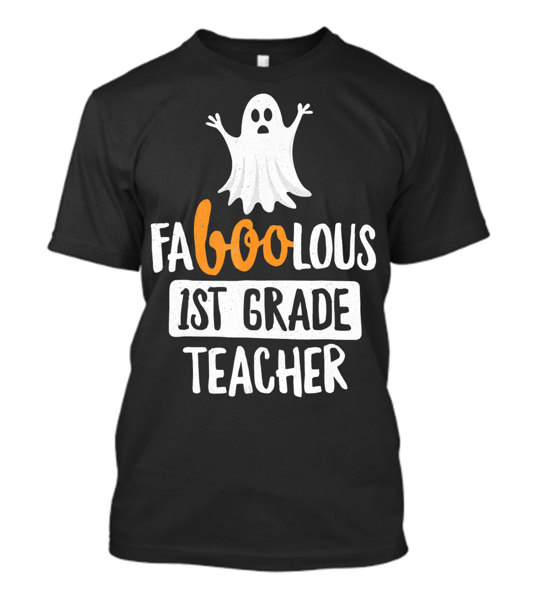 Faboolous 1st Grade Teacher Ghost Halloween T-Shirt