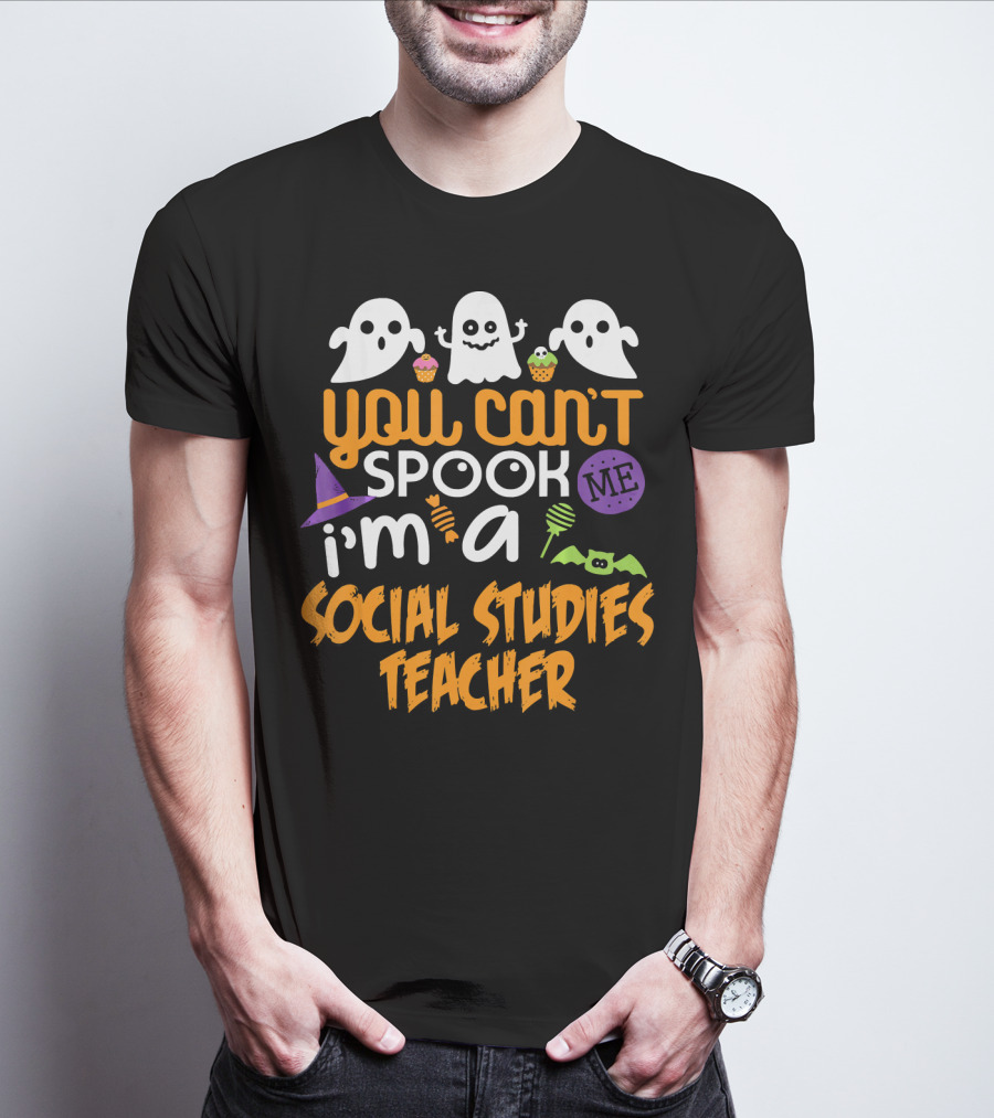 You Can't Spook Me I'm A Social Studies Teacher Halloween Ghost Cupcake T-Shirt