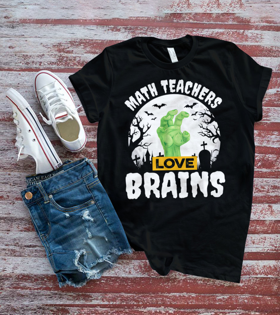 Math Teachers Love Brains Halloween Zombies Tombstones Bats T-Shirt