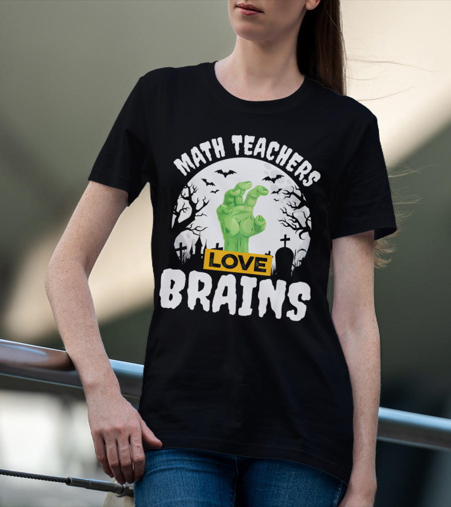Math Teachers Love Brains Halloween Zombies Tombstones Bats T-Shirt