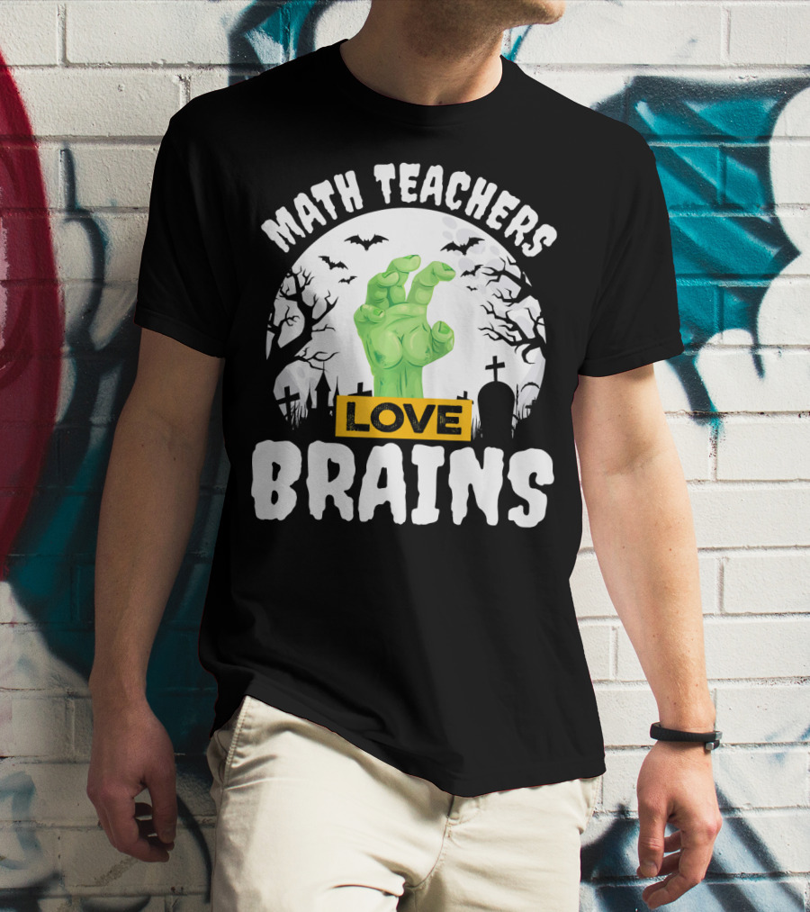 Math Teachers Love Brains Halloween Zombies Tombstones Bats T-Shirt