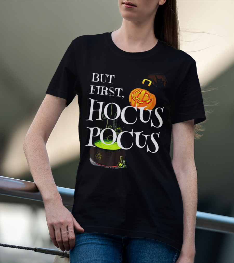 Halloween But First Hocus Pocus Jack-O'-Lantern And Cauldron T-Shirt