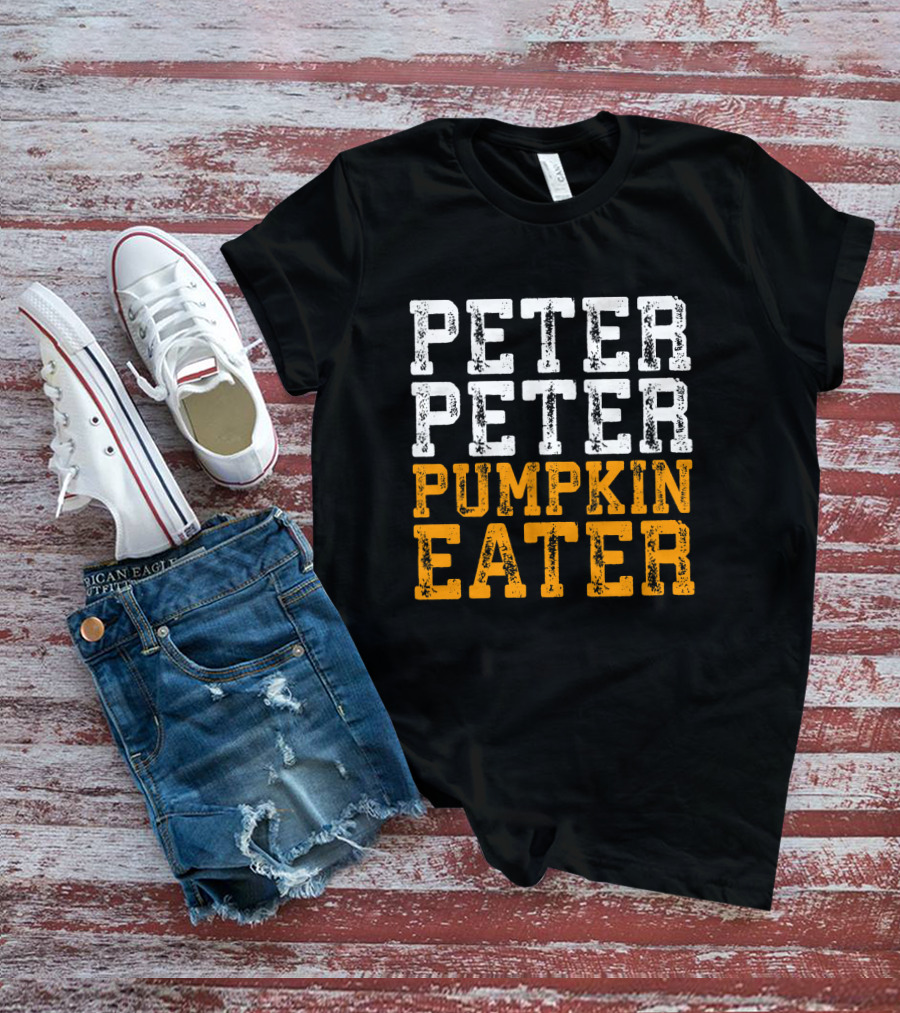 Peter Peter Pumpkin Eater Costume Text T-Shirt