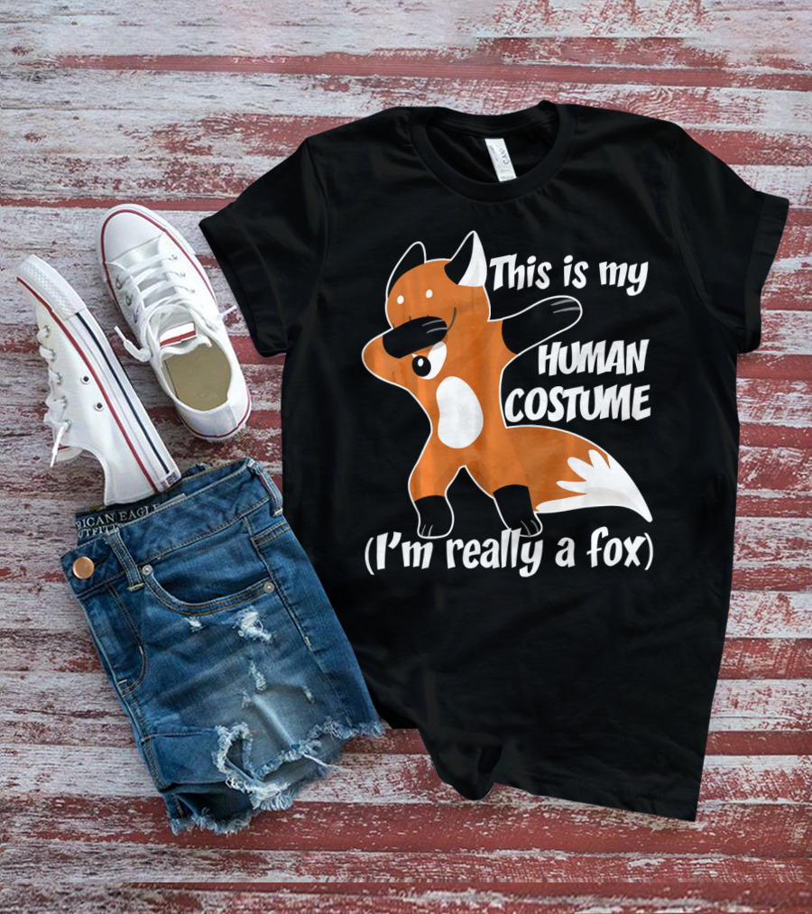 This Is My Human Costume I'm Really A Fox Dab Dance Fox Costume T-Shirt