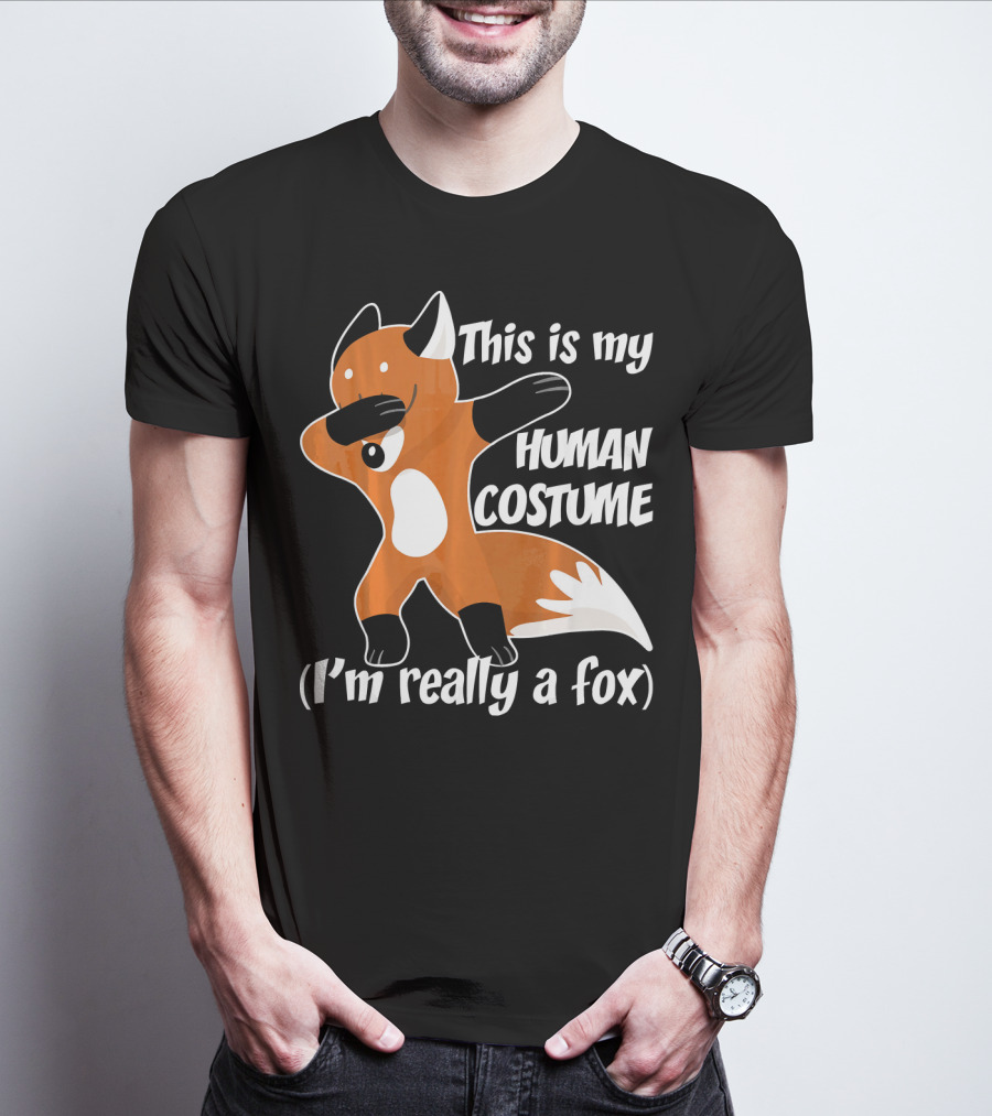 This Is My Human Costume I'm Really A Fox Dab Dance Fox Costume T-Shirt