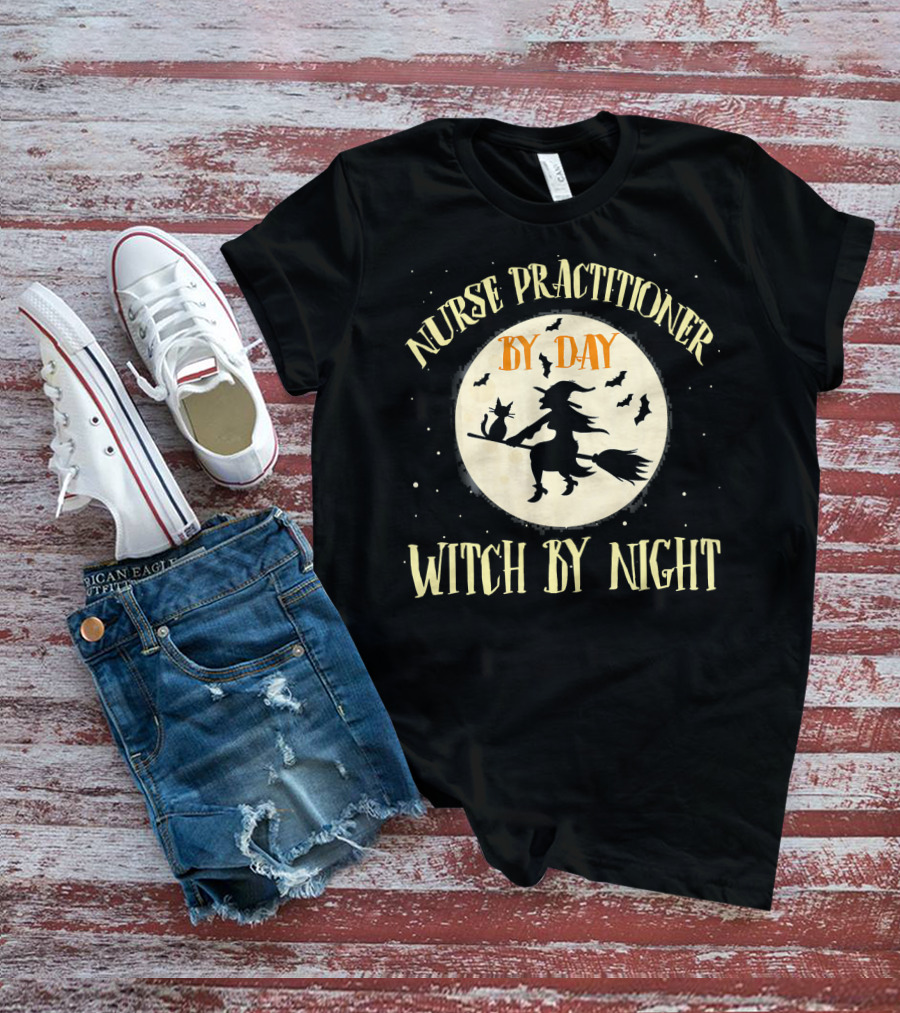 Nurse Practitioner By Day Witch By Night Flying Witch Silhouette Moon Bats T-Shirt