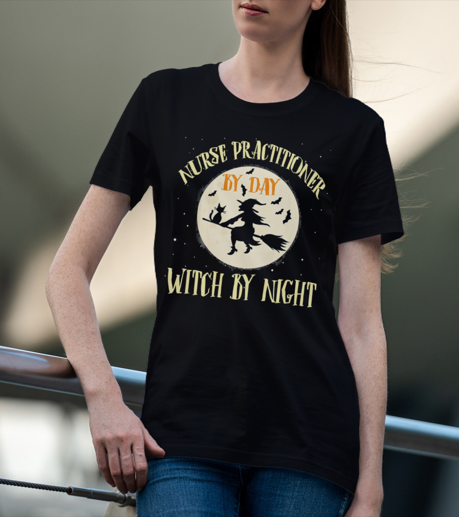 Nurse Practitioner By Day Witch By Night Flying Witch Silhouette Moon Bats T-Shirt