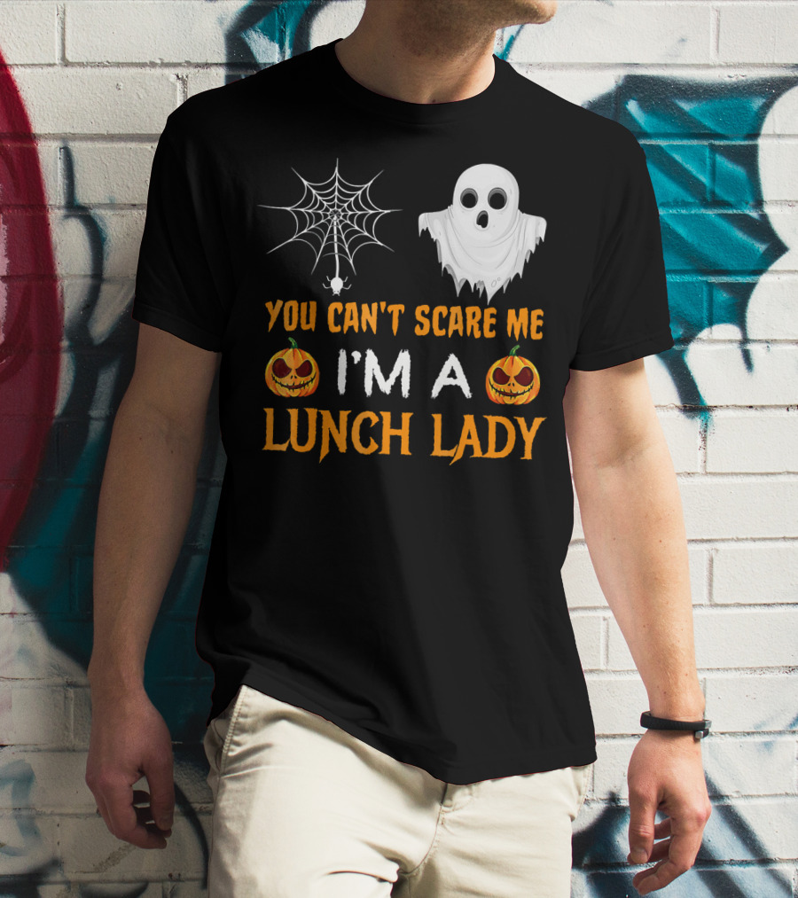 You Can't Scare Me I'm A Lunch Lady Ghost Pumpkin Spiderweb T-Shirt