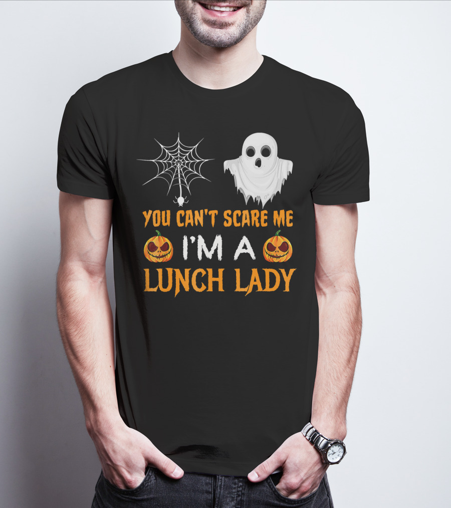 You Can't Scare Me I'm A Lunch Lady Ghost Pumpkin Spiderweb T-Shirt