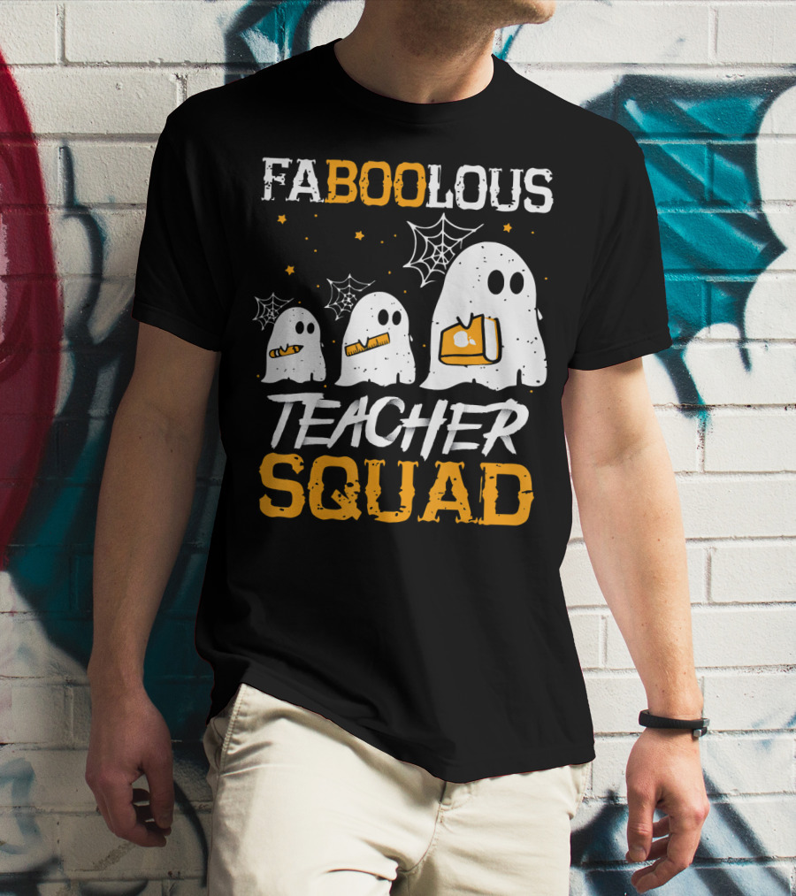 Faboolous Teacher Squad Ghost Boo Funny Halloween T-Shirt