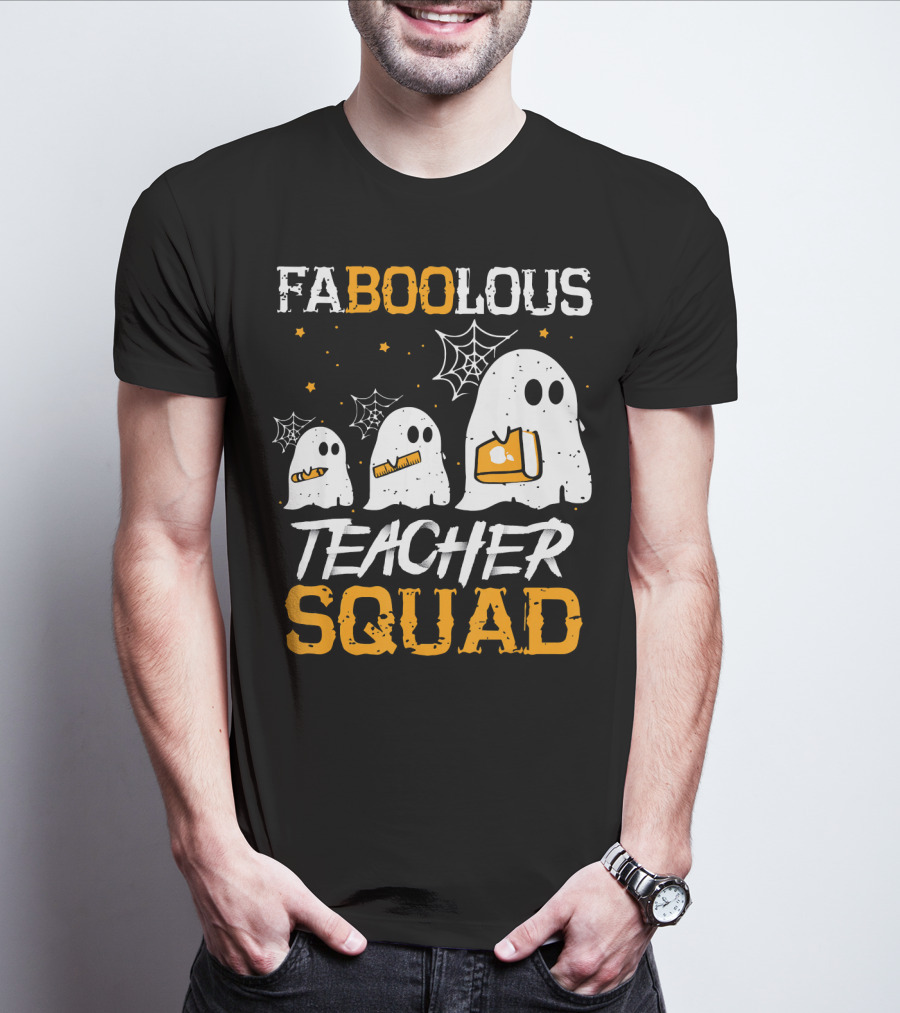 Faboolous Teacher Squad Ghost Boo Funny Halloween T-Shirt