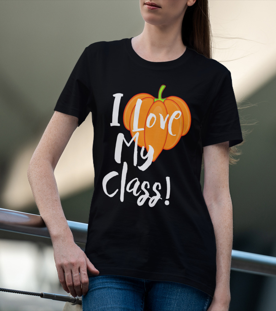 I Love My Class Pumpkin Fall Halloween T-Shirt