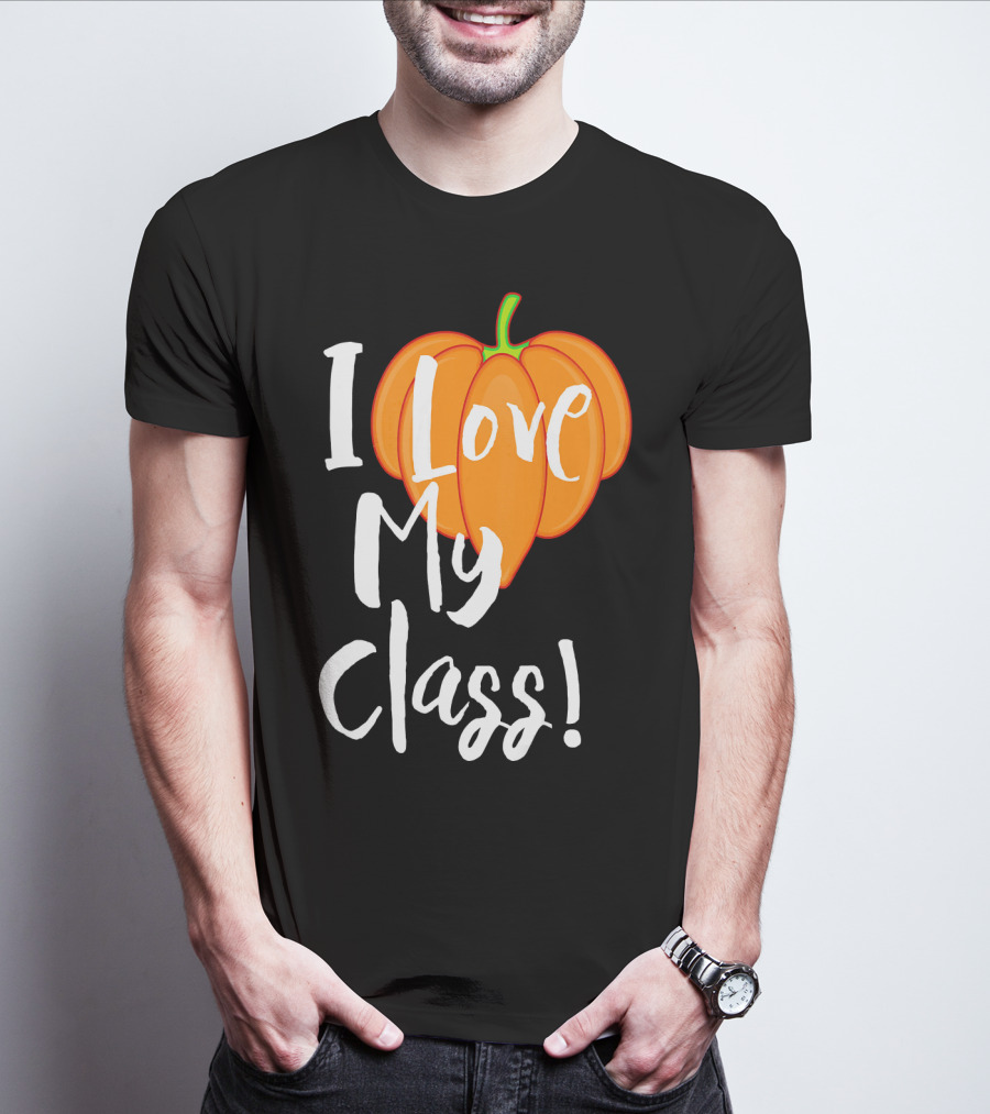 I Love My Class Pumpkin Fall Halloween T-Shirt