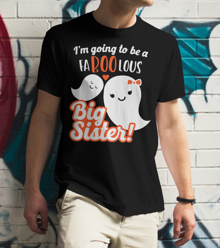 I'm Going To Be A FABOOlous Big Sister T-Shirt