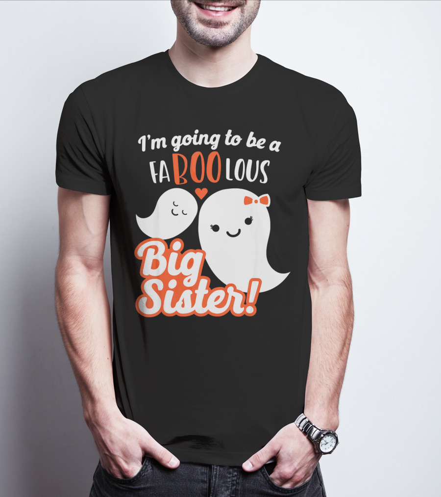 I'm Going To Be A FABOOlous Big Sister T-Shirt