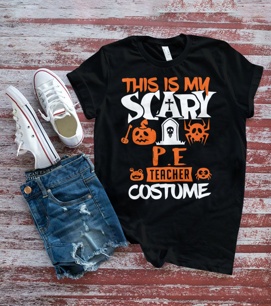 This Is My Scary P.E. Teacher Costume T-Shirt