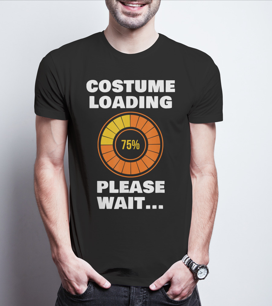 Costume Loading Please Wait 75% Halloween Ne T-Shirt