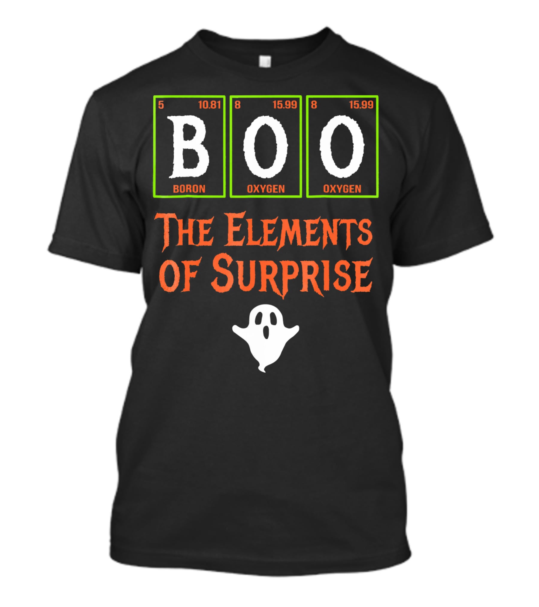 Boo Science Boron Oxygen The Elements Of Surprise T-Shirt