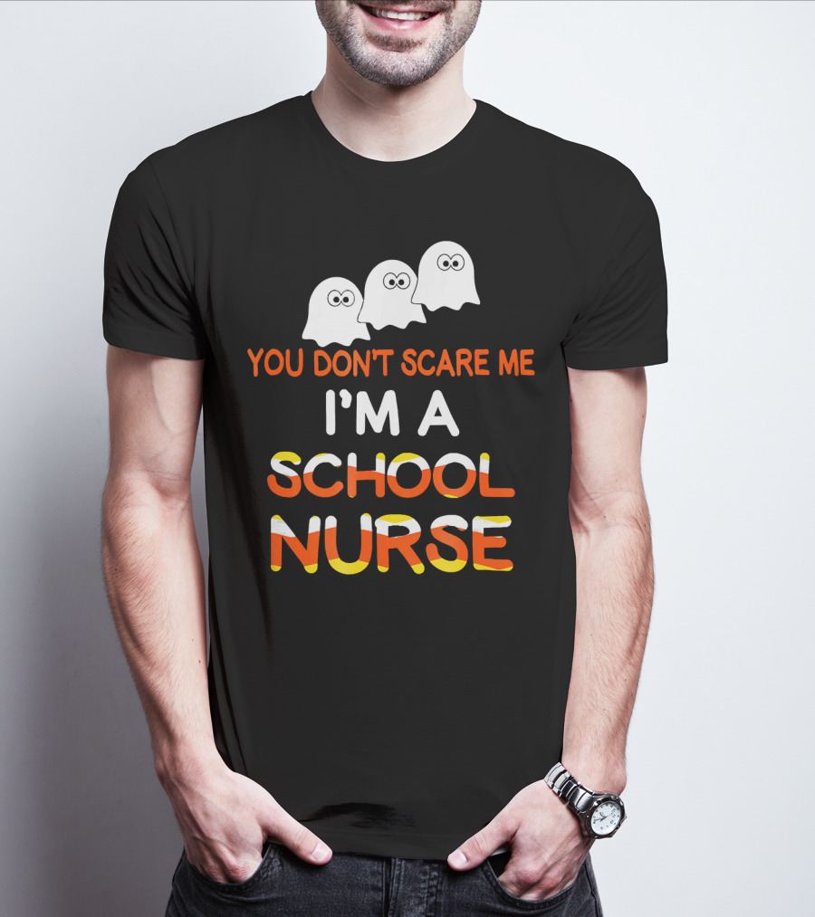 You Don't Scare Me I'm A School Nurse Halloween Ghosts T-Shirt