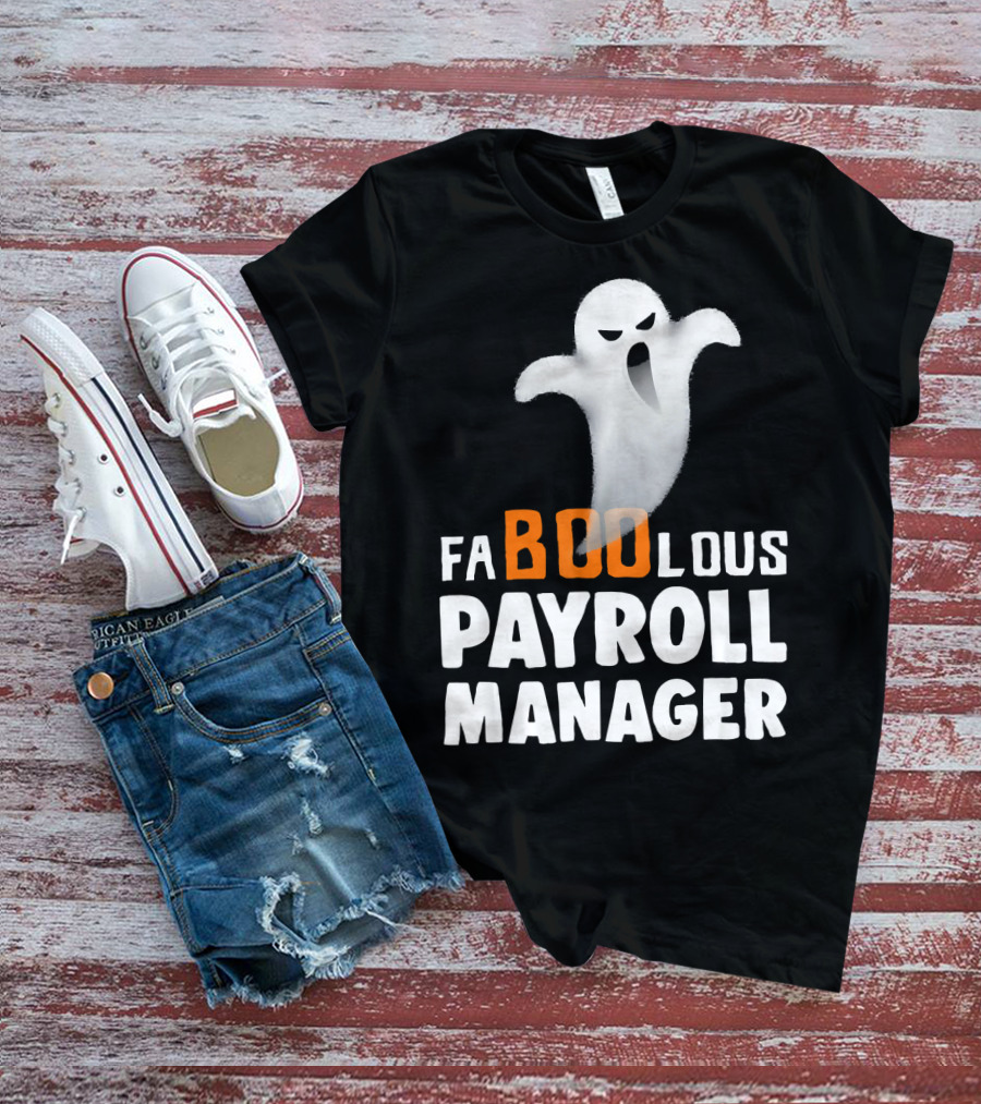 Halloween Faboolous Payroll Manager Ghost T-Shirt