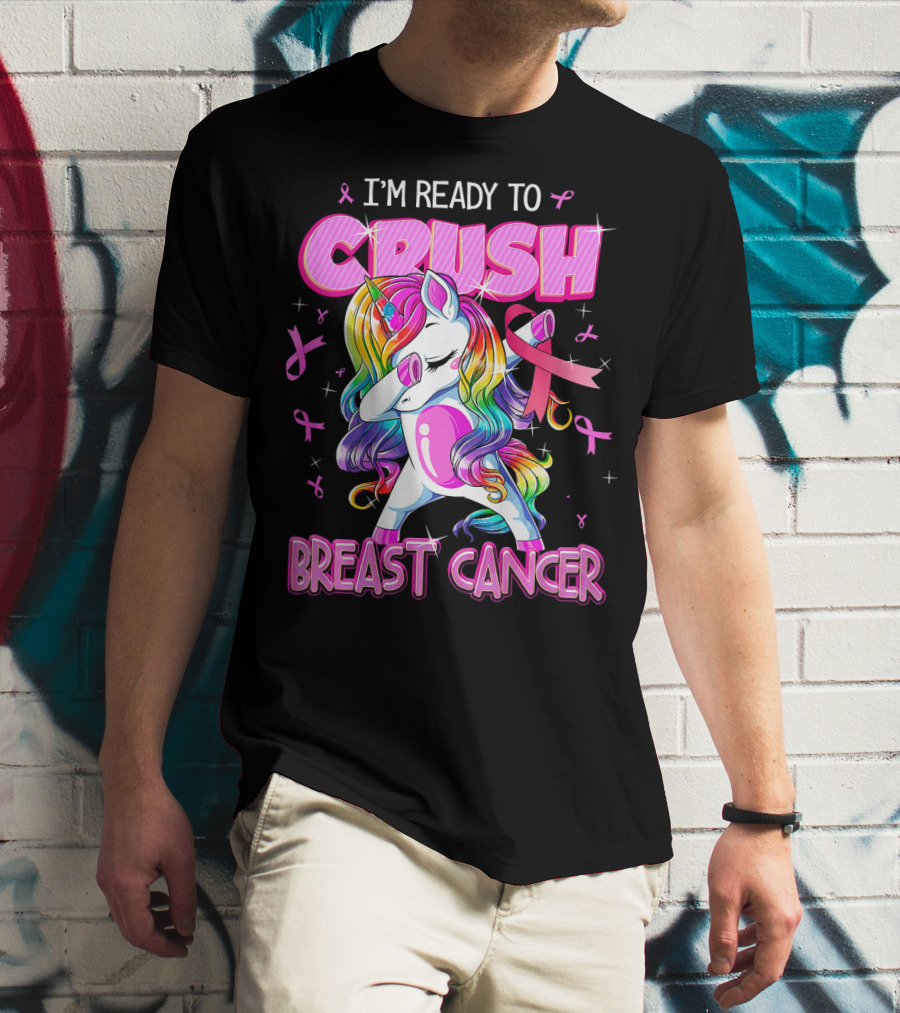 I'm Ready To Crush Breast Cancer Awareness Unicorn Rainbow T-Shirt