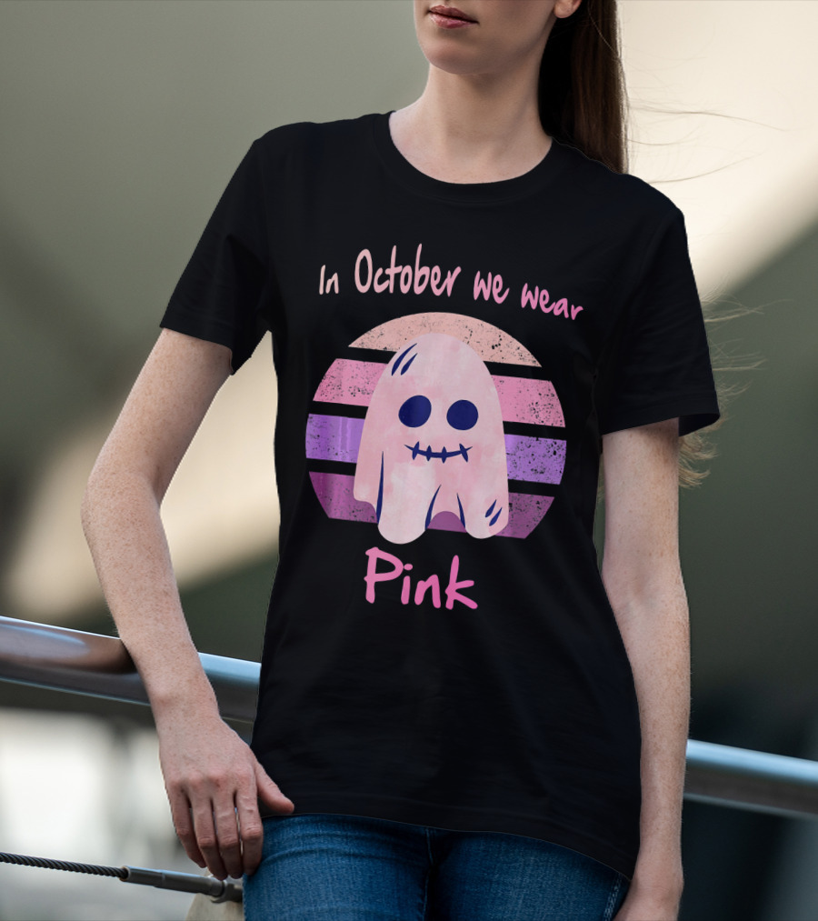 In October We Wear Pink Ghost Boo Breast Cancer Awareness T-Shirt