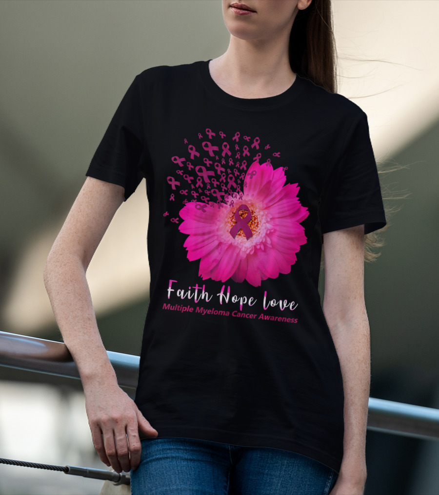 Faith Hope Love Multiple Myeloma Cancer Awareness Pink Ribbon Flower T-Shirt