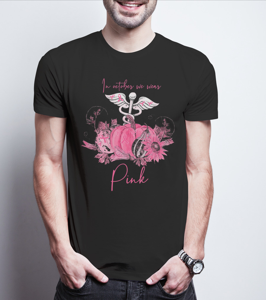 In October We Wear Pink Nurse Ribbon Breast Cancer Awareness T-Shirt
