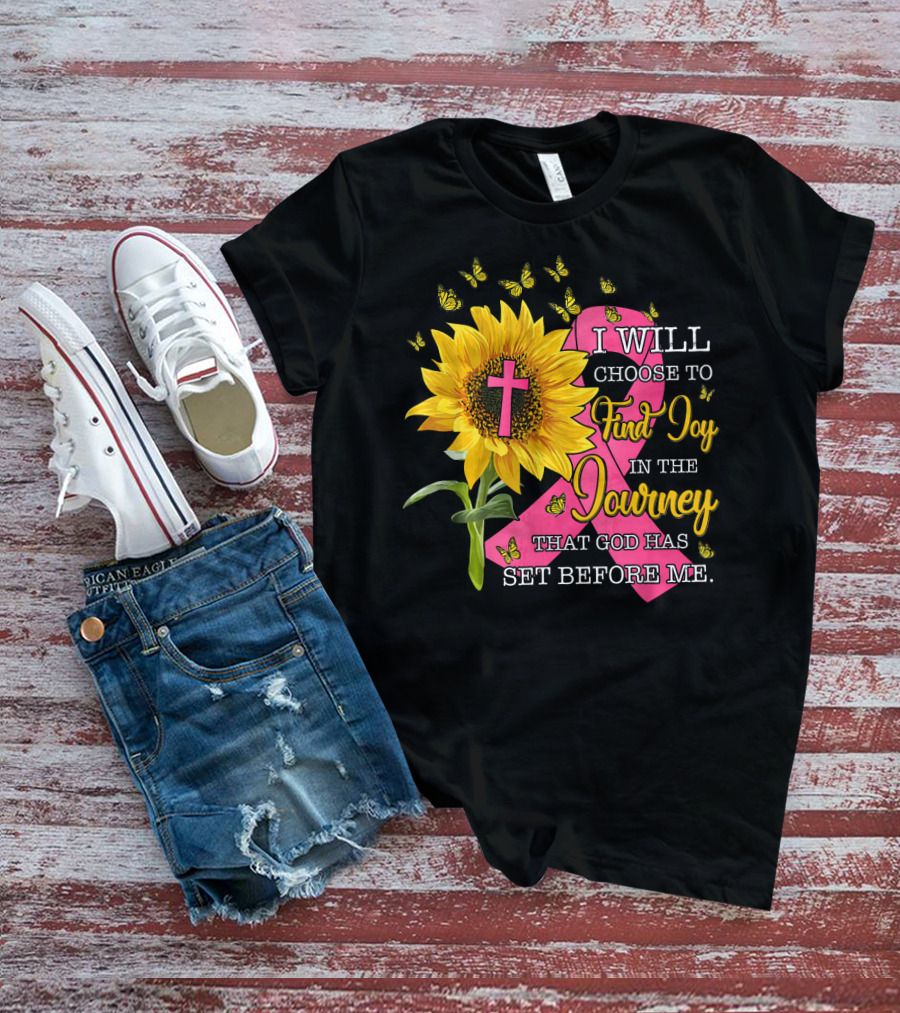 I Will Choose To Find Joy In The Journey Sunflower Christian Cross Breast Cancer Awareness T-Shirt