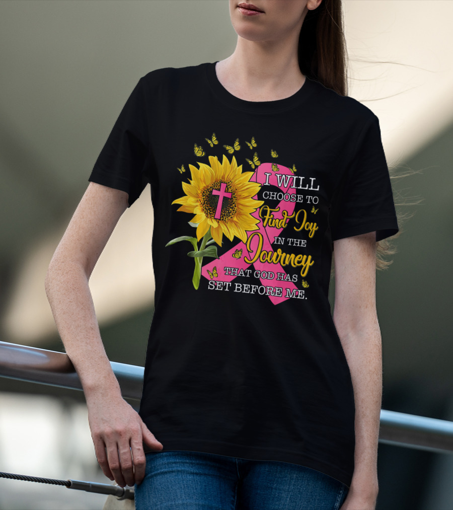 I Will Choose To Find Joy In The Journey Sunflower Christian Cross Breast Cancer Awareness T-Shirt