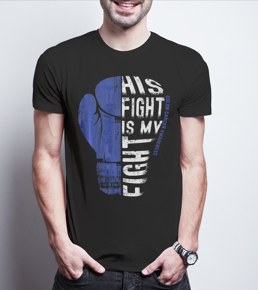 His Fight Is My Fight Colon Cancer Awareness Boxing Glove T-Shirt
