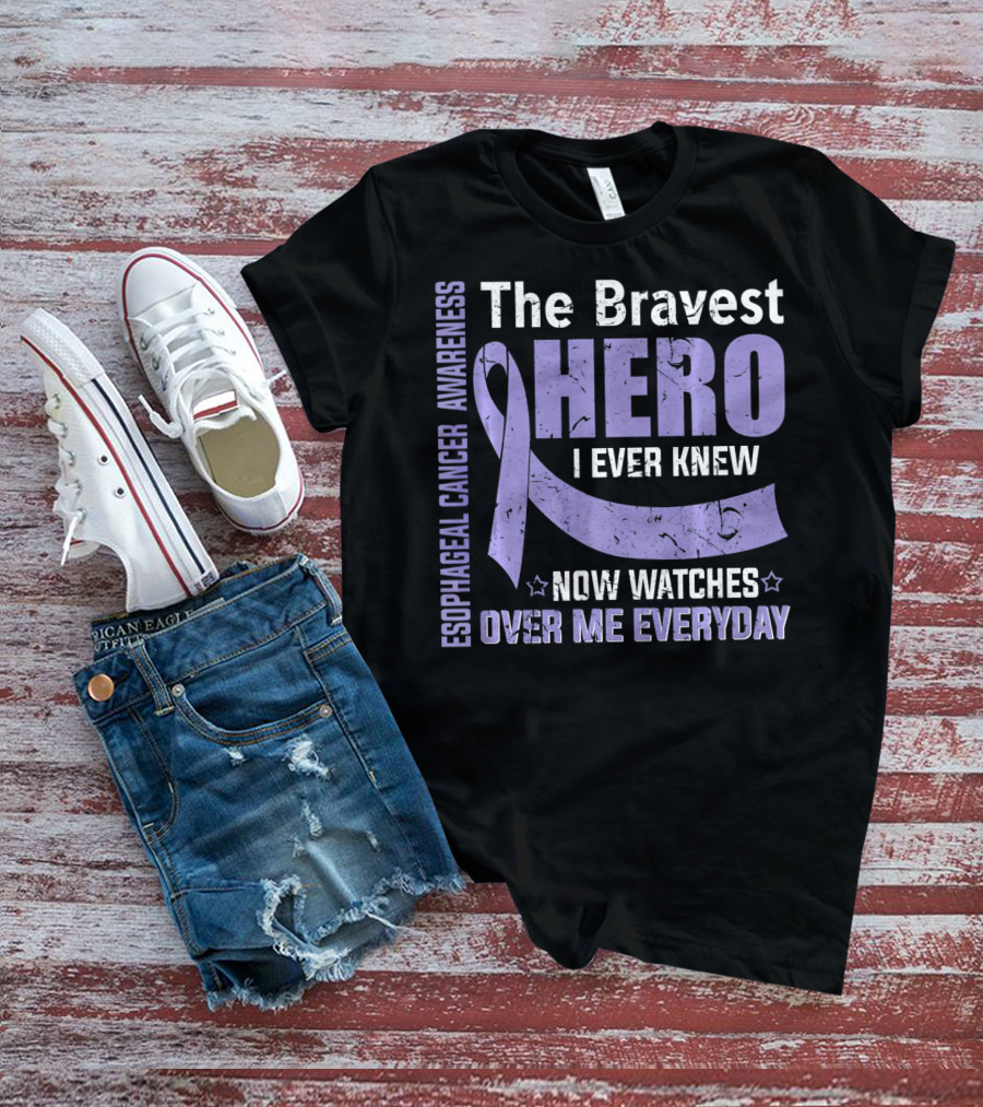 Esophageal Cancer Awareness The Bravest Hero I Ever Knew Now Watches Over Me Everyday T-Shirt