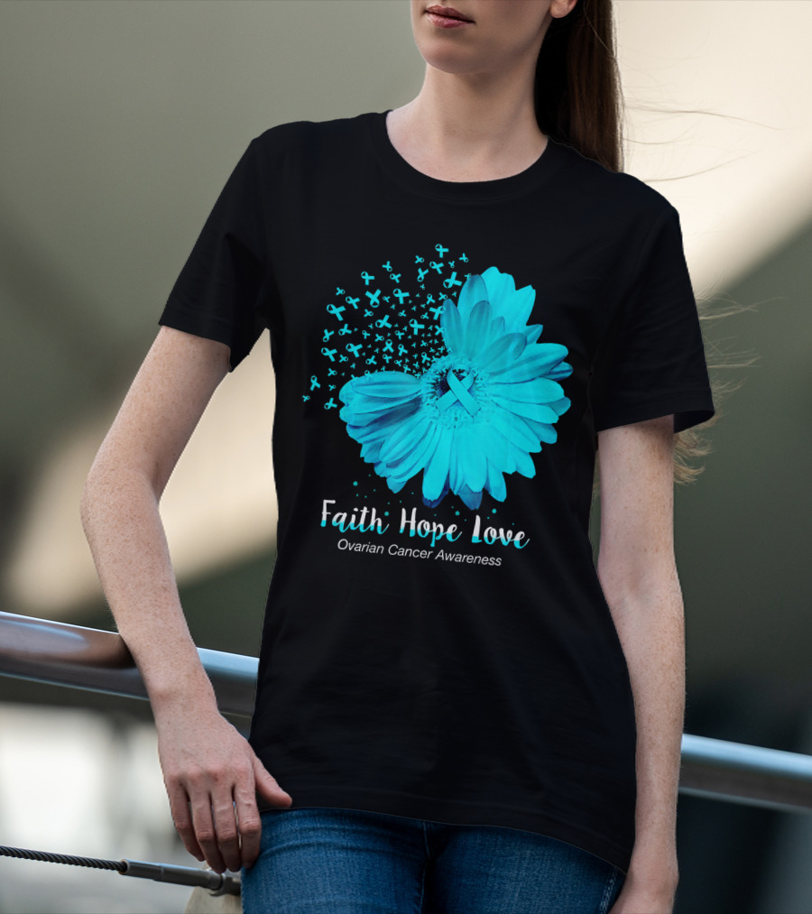 Faith Hope Love Turquoise Ribbon Flower Ovarian Cancer Awareness T-Shirt