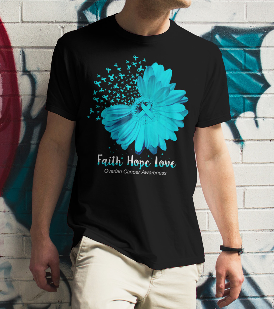 Faith Hope Love Turquoise Ribbon Flower Ovarian Cancer Awareness T-Shirt