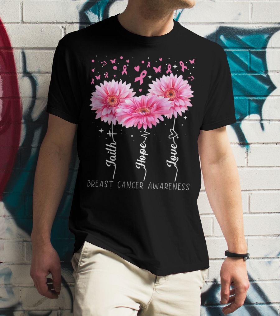 Faith Hope Love Breast Cancer Awareness Cute Daisy T-Shirt