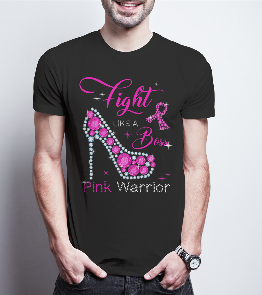 Fight Like A Boss Pink Warrior High Heels Breast Cancer T-Shirt
