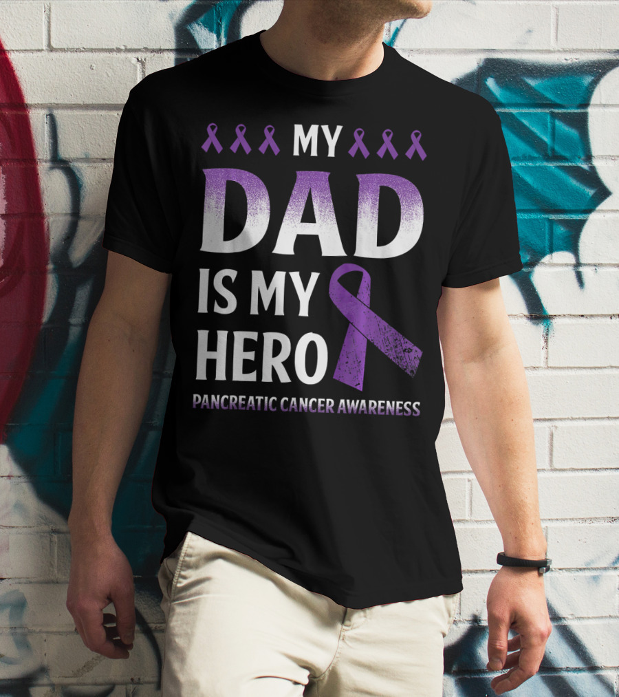 My Dad Is My Hero Pancreatic Cancer Awareness Purple T-Shirt