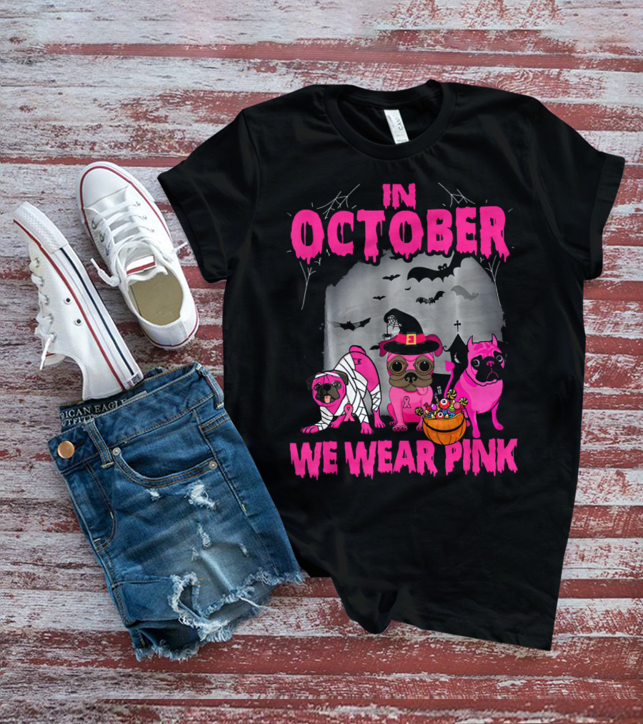 In October We Wear Pink Three Pugs Halloween Bats And Costumes T-Shirt