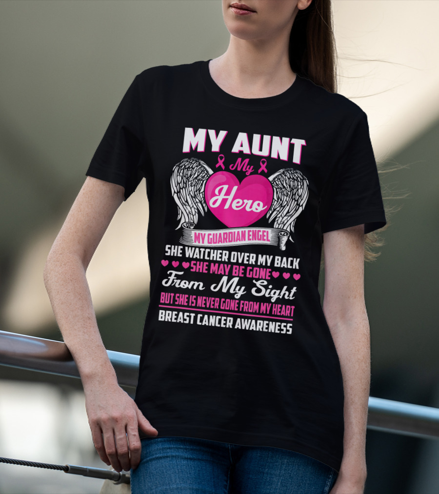 My Aunt My Hero My Guardian Angel She Watched Over My Back Breast Cancer Awareness T-Shirt