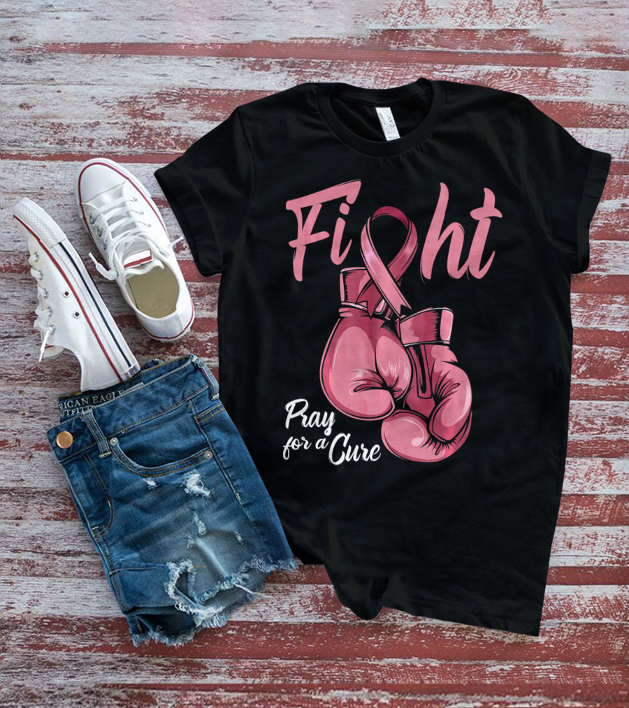 Fight Pray For A Cure Breast Cancer Awareness T-Shirt