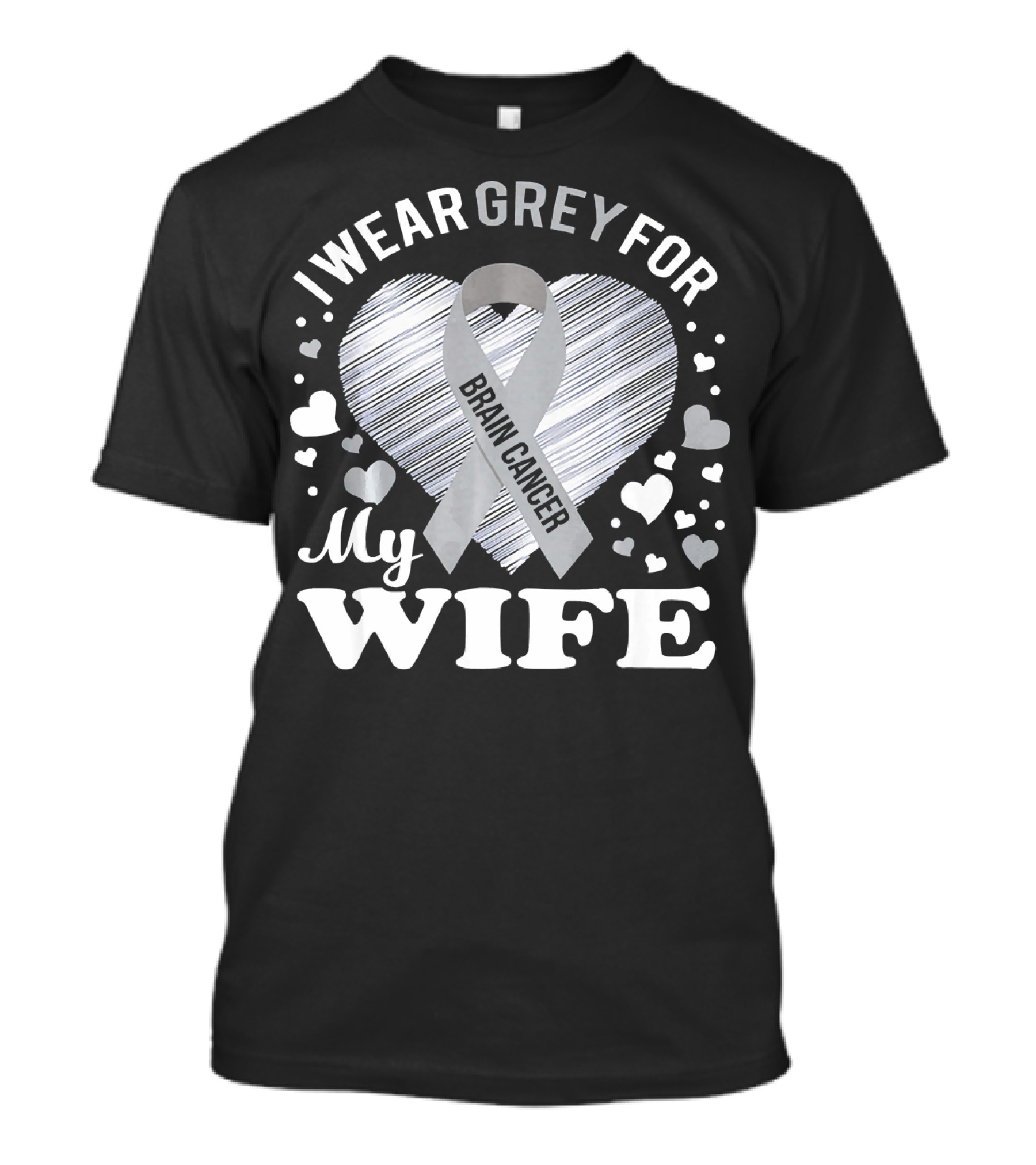 I Wear Grey For My Wife Brain Cancer Ribbon Heart T-Shirt