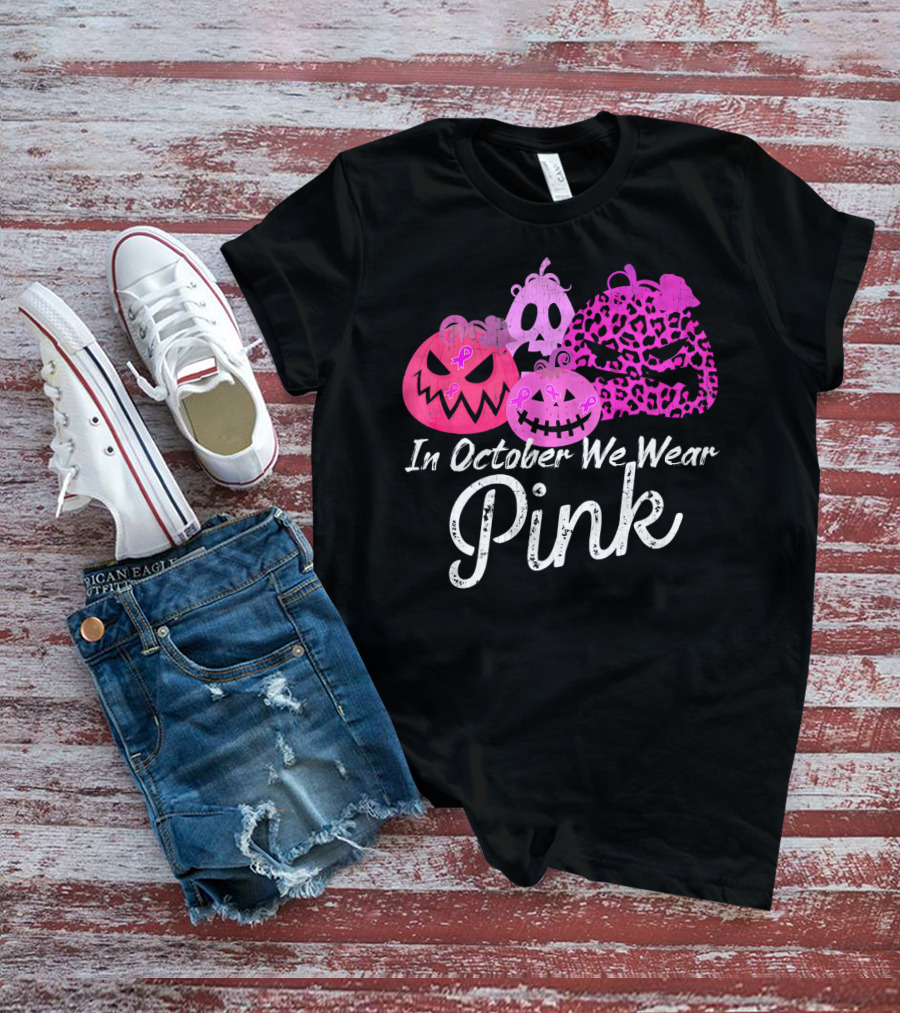 In October We Wear Pink Pumpkin Breast Cancer Awareness T-Shirt