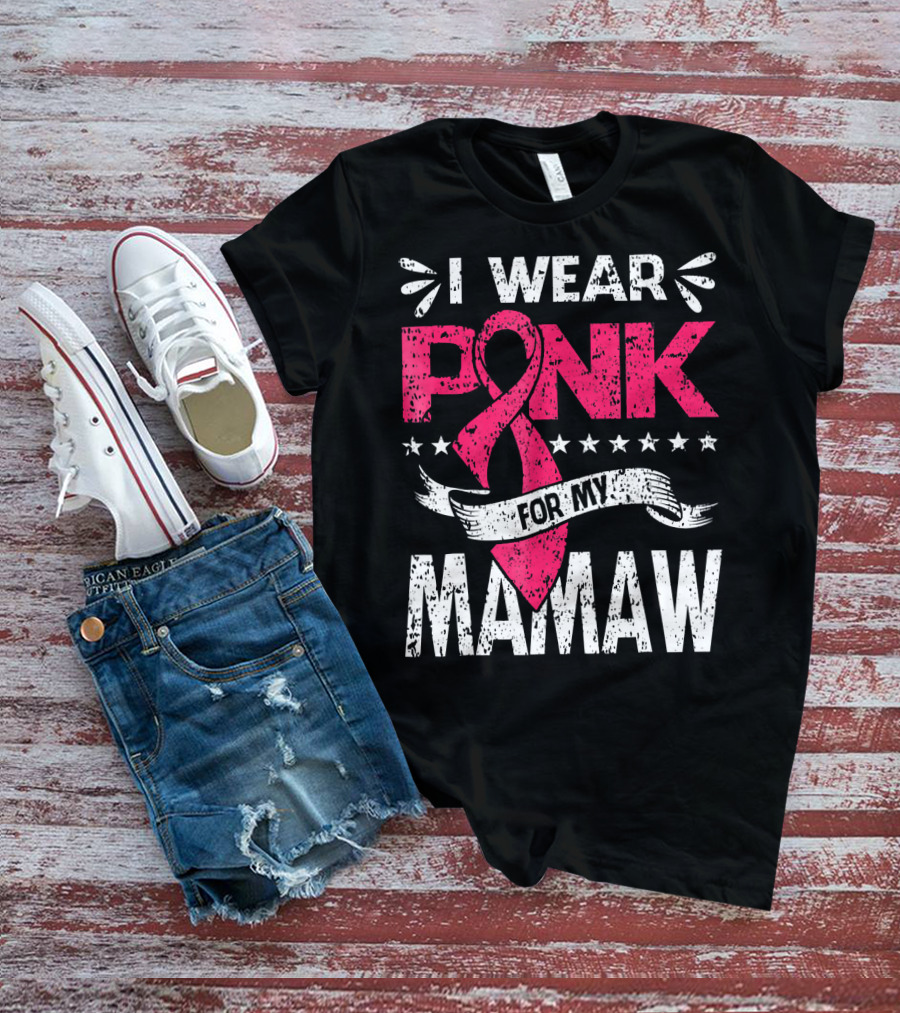 I Wear Pink For My Mamaw Breast Cancer Awareness T-Shirt