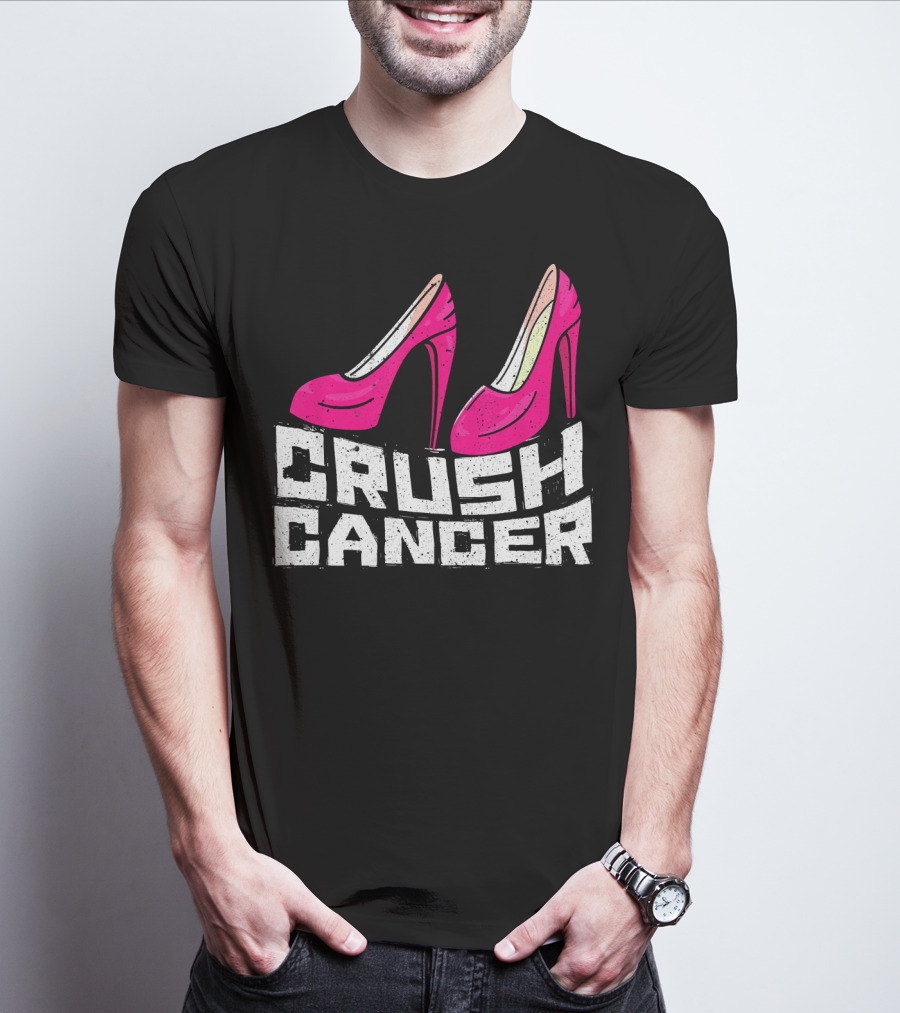 Crush Cancer Pink Ribbon High Heels Breast Cancer Awareness T-Shirt