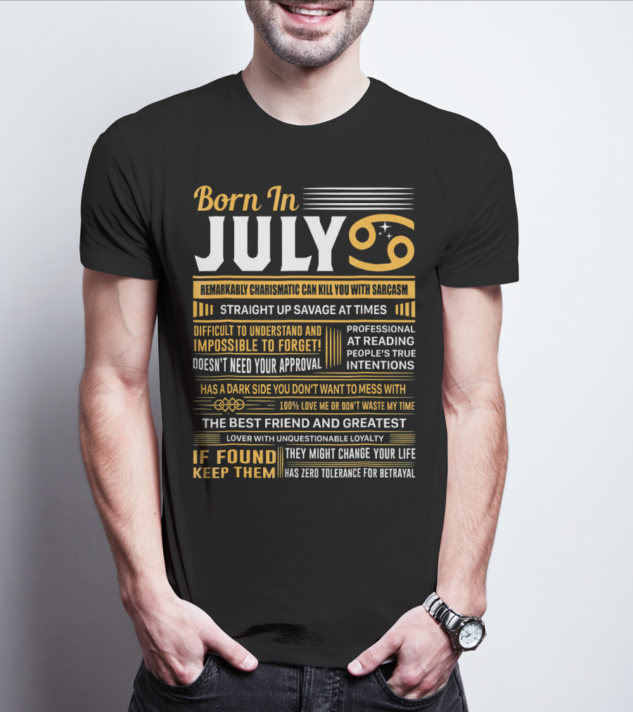 Born In July Remarkably Charismatic Straight Up Savage Cancer T-Shirt