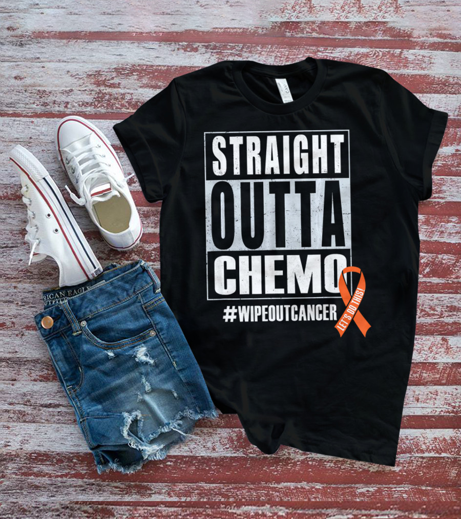 Straight Outta Chemo #WipeOutCancer Let's Do This T-Shirt