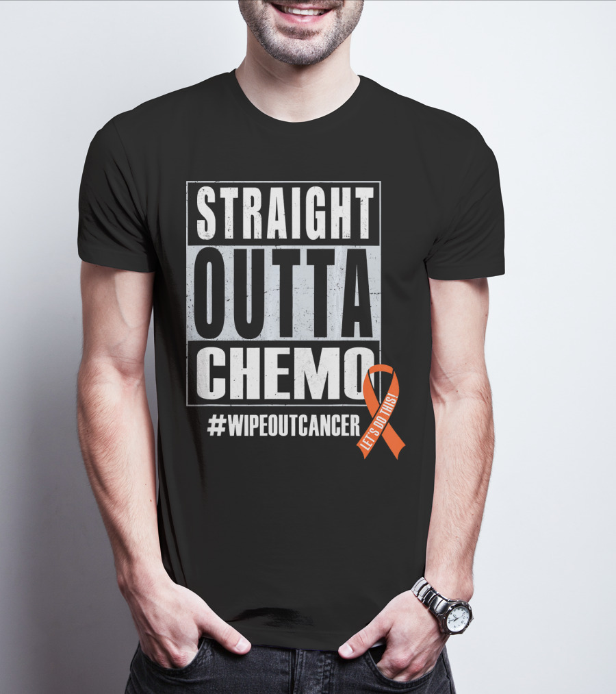 Straight Outta Chemo #WipeOutCancer Let's Do This T-Shirt