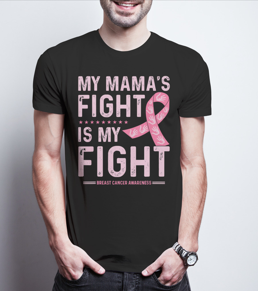 My Mama's Fight Is My Fight Breast Cancer Awareness T-Shirt
