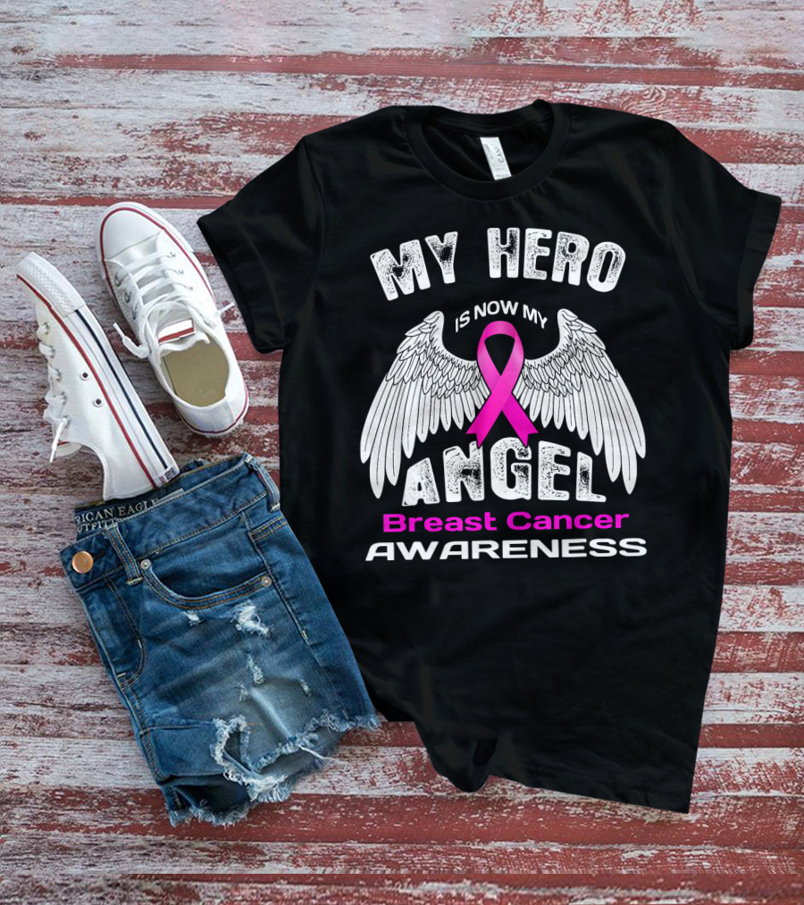MY HERO IS NOW MY ANGEL Breast Cancer Awareness T-Shirt