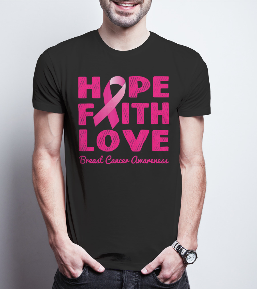 HOPE FAITH LOVE Pink Ribbon Breast Cancer Awareness T-Shirt